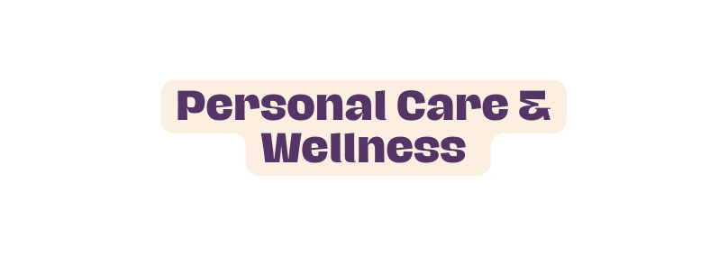 Personal Care Wellness